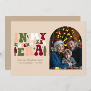 Natural Warmth My Nutcracker Era Christmas Photo Holiday Card