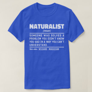 Naturalist Noun Cool Student Funny Nature Science T-Shirt