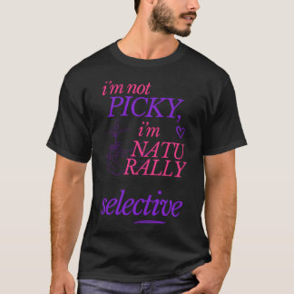 NATURALLY SELECTIVE' (Hot Mess #3) lyric design T-Shirt