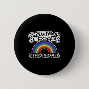 Naturally Sweeter Type One Girl  Diabetes Awarenes 6 Cm Round Badge