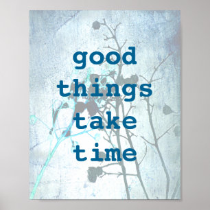 nature art poster good things take time quote