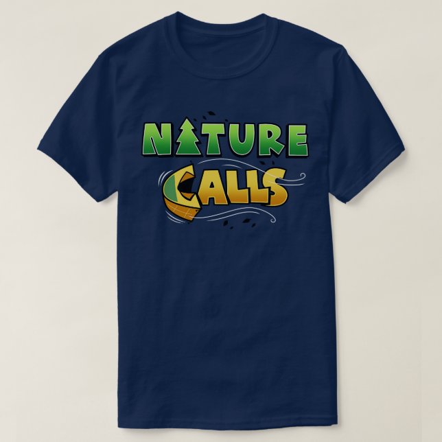 Nature Calls Funny Summer Camping Original Slogan T-Shirt (Design Front)