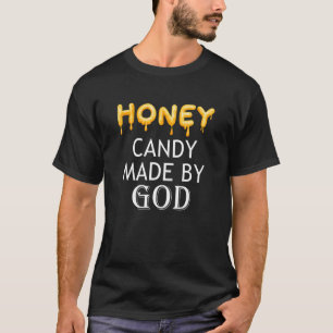 Nature Candy Honey Ironic Saying Bees Wildlife T-Shirt