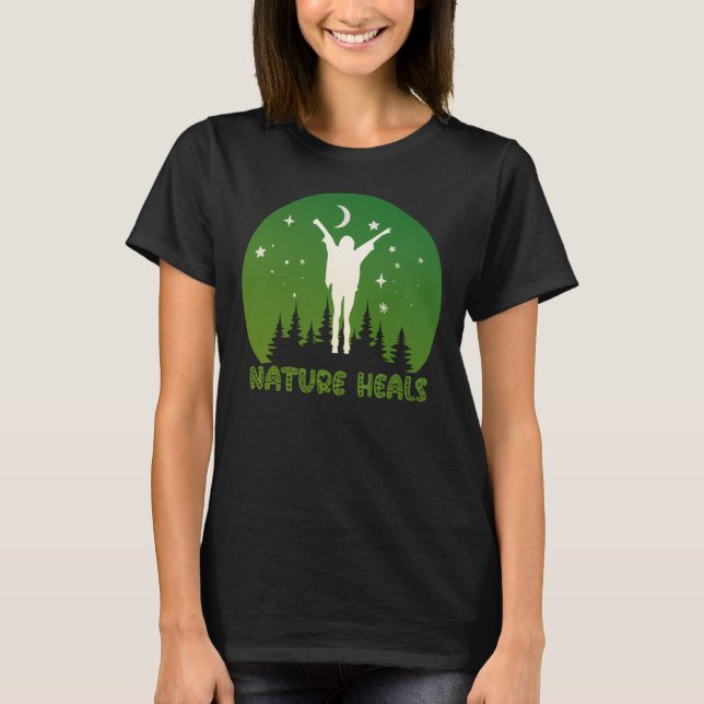 Nature Heals T-Shirt (Front)