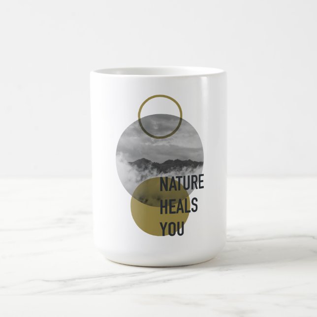 Nature Heals You Coffee Mug (Center)