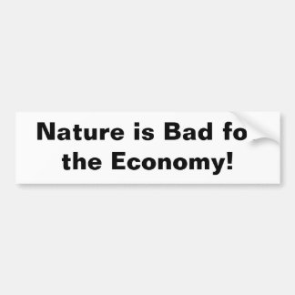 nature is bad bumper sticker