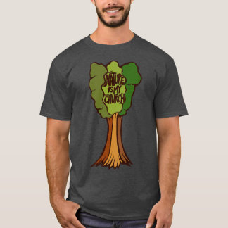 Nature is my Church 2 T-Shirt