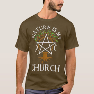 Nature Is My Church 433 T-Shirt