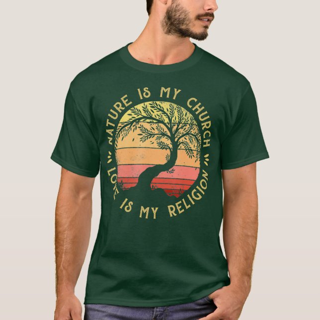 Nature Is My Church Love Is My Religion Tree T-Shirt (Front)