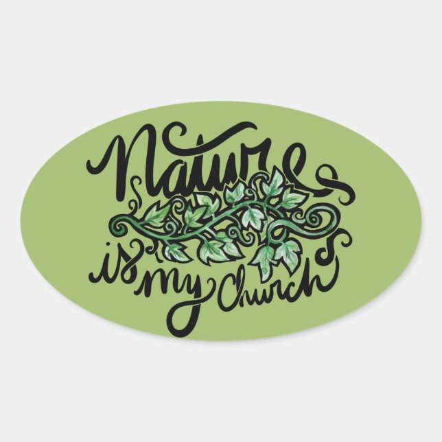 Nature is my Church                                Oval Sticker (Front)