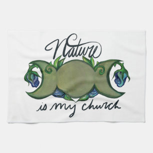 Nature is my Church                                Tea Towel