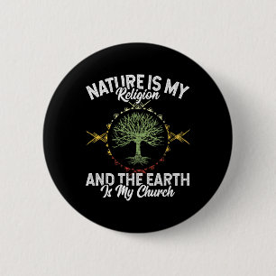 Nature Is My Religion Earth Is My Church Native Am 6 Cm Round Badge
