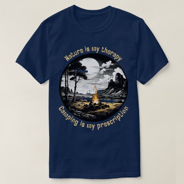 Nature Is my Therapy Camping is my prescription 1 T-Shirt (Design Front)