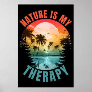 Nature is my therapy summer outdoor gift poster