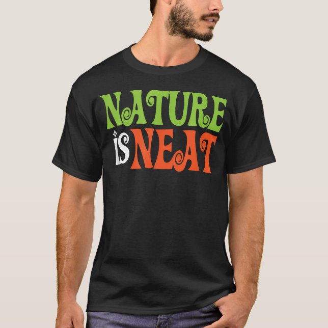 Nature Is Neat T-Shirt (Front)