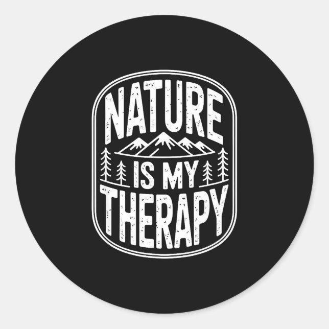 Nature is therapy hiking camping mountain classic round sticker (Front)