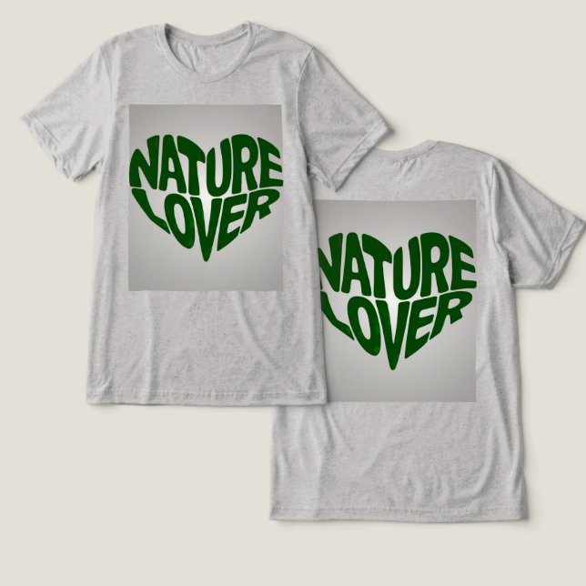 Nature Lover Green Grey  Tri-Blend Shirt (Design Front & Back)