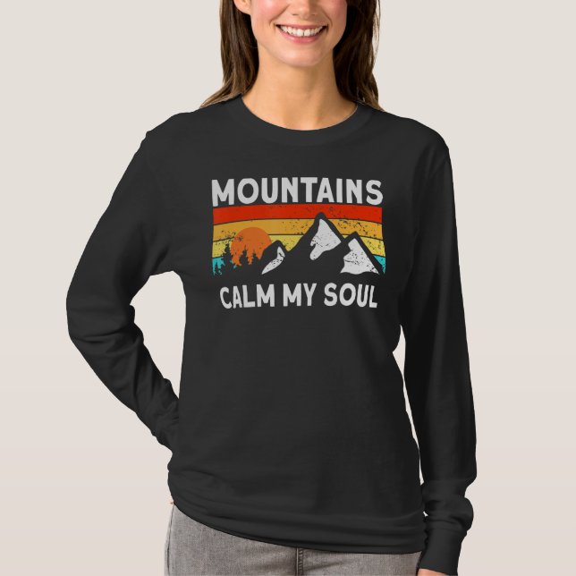 Nature Mountains Calm My Soul Mountaineering Hikin T-Shirt (Front)