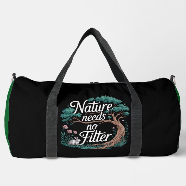 Nature Needs No Filter Duffle Bag (Front)