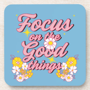 Nature Soul Slogan   Focus on the Good Things Coaster