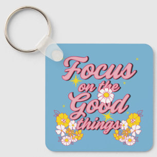Nature Soul Slogan   Focus on the Good Things Key Ring