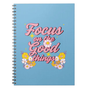 Nature Soul Slogan   Focus on the Good Things Notebook