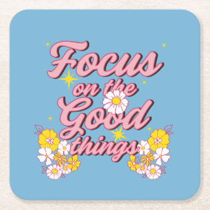 Nature Soul Slogan   Focus on the Good Things Square Paper Coaster