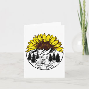 Nature Sunflower Camping Funny Outdoors I Hate Peo Card