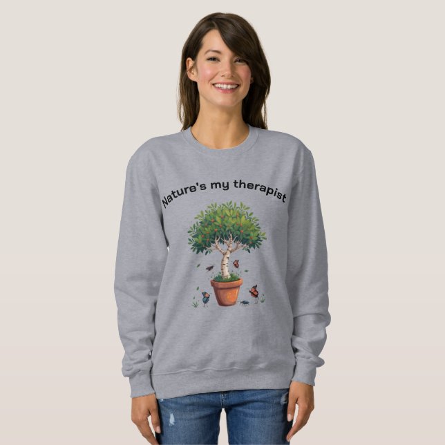 Nature's My Therapist | Eco-Friendly Tree Hugger Sweatshirt (Front Full)