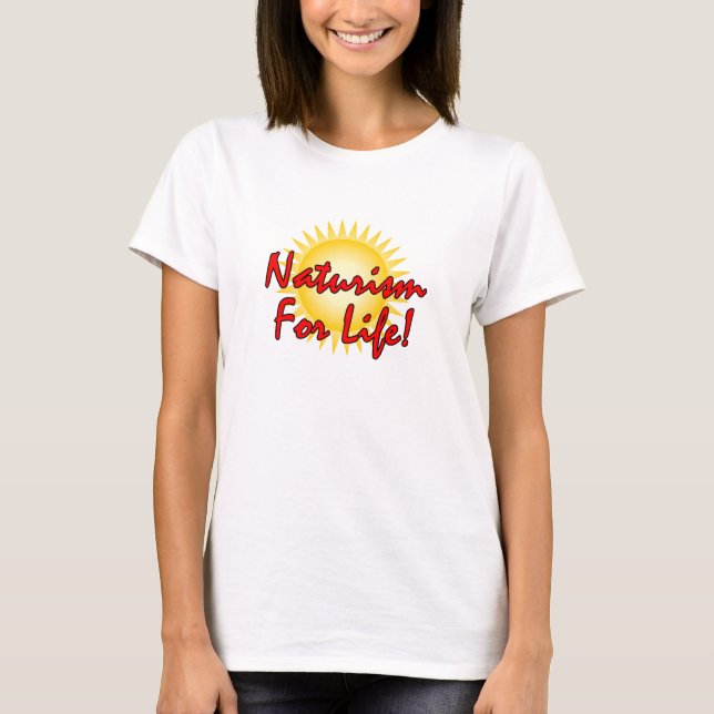 Naturist - Naturism For Life T-Shirt (Front)