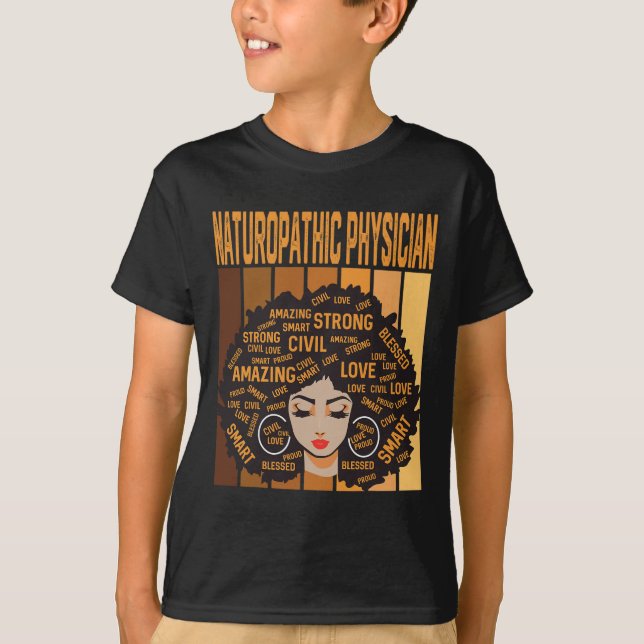Naturopathic Physician Powerful Black History Mont T-Shirt (Front)