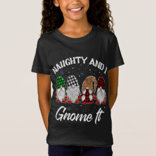 Naughty And I Gnome It Christmas Funny Gnomies Buf T-Shirt