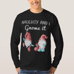 Naughty And I Gnome It Watercolor Christmas Gnomes T-Shirt