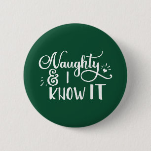naughty and I know it Funny Christmas 6 Cm Round Badge