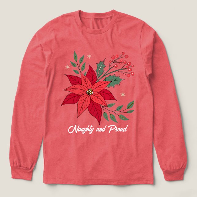Naughty and Proud Poinsettia T-Shirt Tri-Blend Shirt (Design Front)