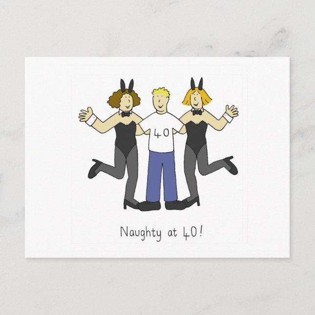 Naughty at 40! Birthday Greetings Cartoon. Postcard (Front)
