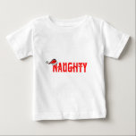 Naughty Baby T-Shirt<br><div class="desc">Holiday Humour T-shirts and Apparel Funny Holiday Gear: T-shirts,  Hoodies,  Stickers,  Buttons,  and gifts.</div>