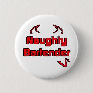 Naughty Bartender 6 Cm Round Badge