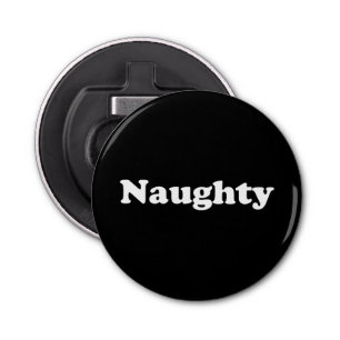 Naughty black white modern typography funny bottle opener