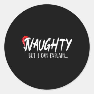 Naughty But I Can Explain Funny Christmas Couples  Classic Round Sticker