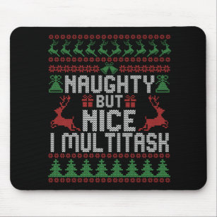 Naughty But Nice I Multitask Funny Christmas Gift Mouse Pad