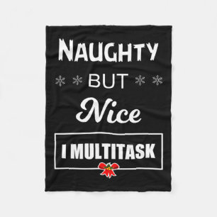 Naughty But Nice I Multitask T  Fleece Blanket