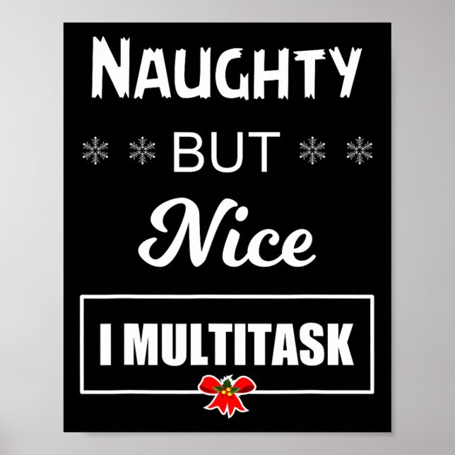 Naughty But Nice I Multitask T  Poster (Front)