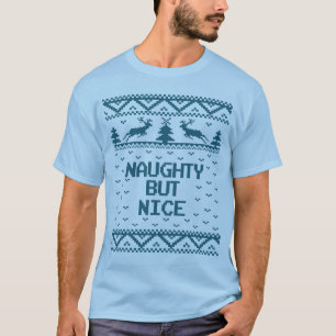 Naughty but Nice Ugly Christmas Sweater T Shirt