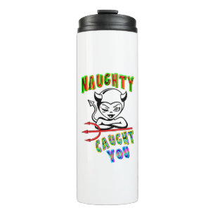 Naughty Caught You Thermal Tumbler