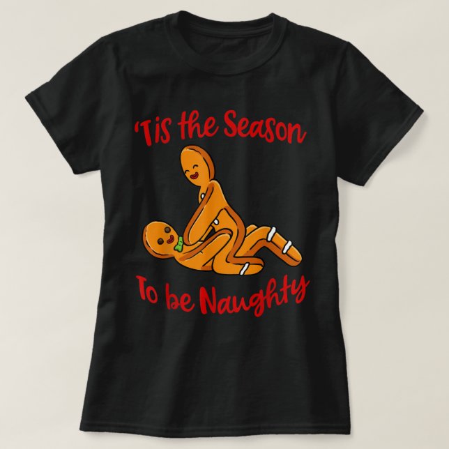 Naughty Christmas Shirt Dirty Xmas Gingerbread Chr (Design Front)