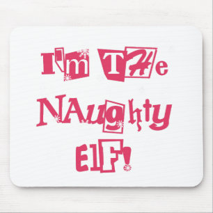 Naughty Elf T-shirts and Gifts Mouse Pad