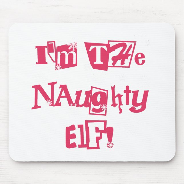 Naughty Elf T-shirts and Gifts Mouse Pad (Front)