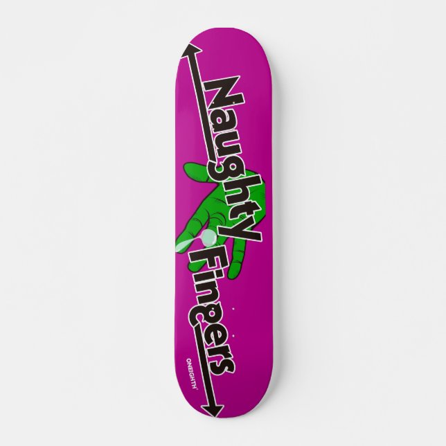 Naughty fingers スケートボード skateboard (Front)