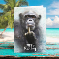 Naughty Funny Chimpanzee Middle Finger Birthday